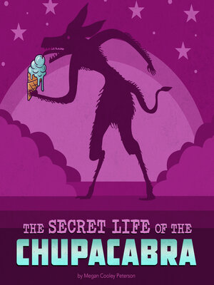 cover image of The Secret Life of the Chupacabra